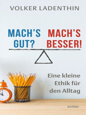 cover image of Mach's gut? Mach's besser!